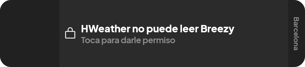 Tarjeta de aviso con un candado: «HWeather no puede leer Breezy» y «Toca para darle permiso»